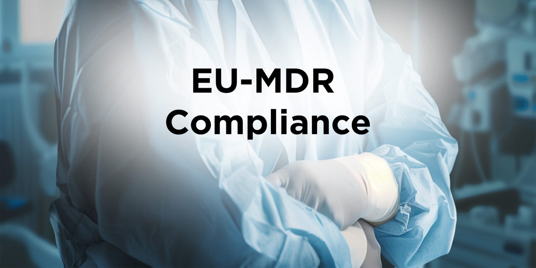 EU-MDR Compliance, Prosenso